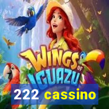 222 cassino